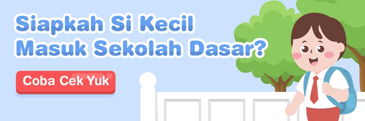 Siapkah si Kecil Masuk Sekolah Dasar?